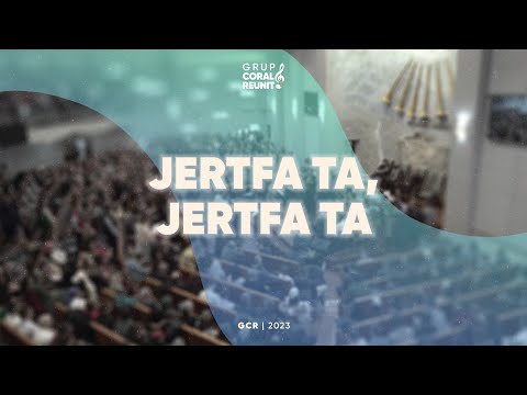 Grup Coral Reunit - 03. Jertfa Ta, jertfa Ta (album 2023)