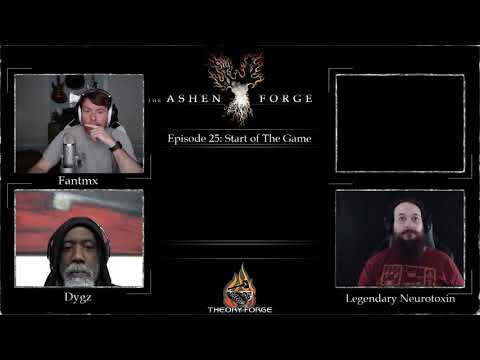 The Ashen Forge: Episode 25 - The Start of The Game