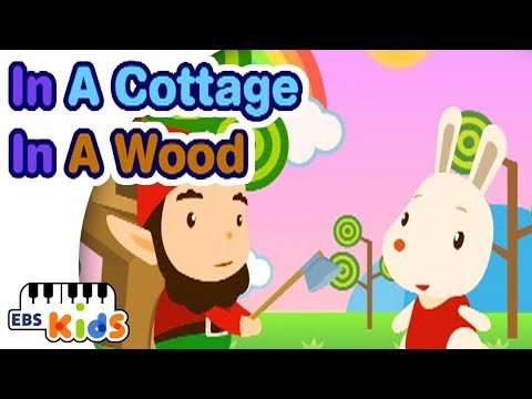 EBS Kids Song - In A Cottage In A Wood
