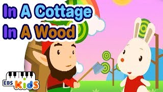 EBS Kids Song - In A Cottage In A Wood