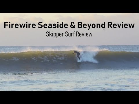 Firewire Seaside and Beyond Surfboard Review