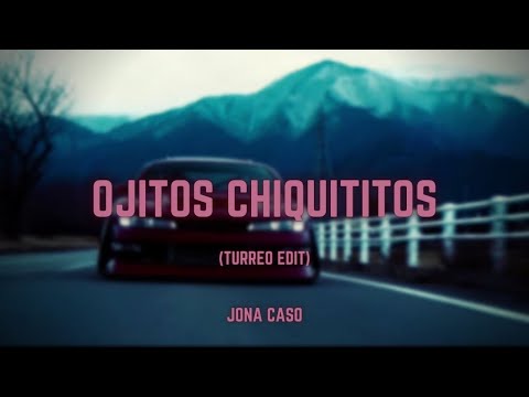 Ojitos Chiquititos (Turreo Edit) - Jona Caso