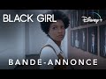 Black Girl Bande Annonce Officielle VOST Disney