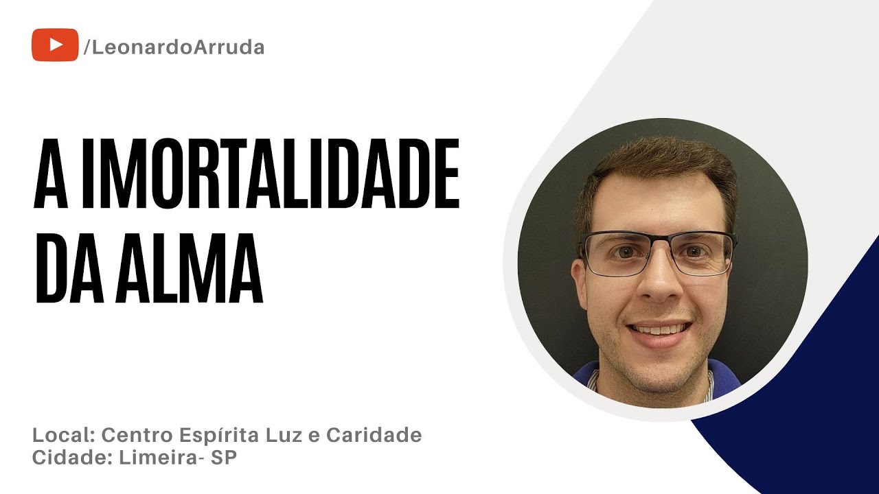 A Imortalidade da Alma | Leonardo Arruda