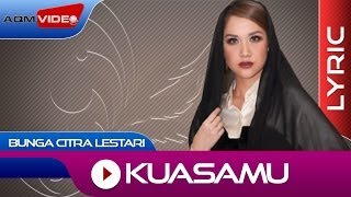 Bunga Citra Lestari - KuasaMu | Official Lyric Video Bunga Citra Lestari - KuasaMu | Official Lyric Video