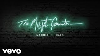 Social Club Misfits - Marriage Goals (Audio)