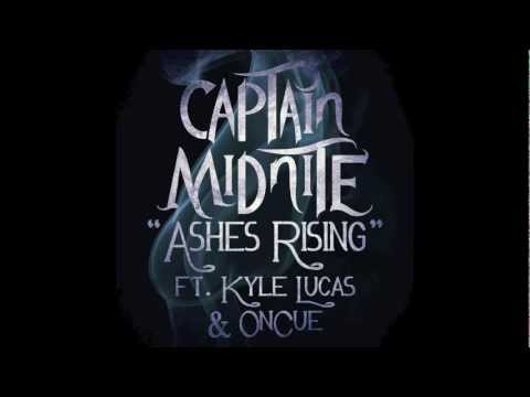 Captain Midnite - Ashes Rising ft. Kyle Lucas & OnCue