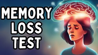 Do I have Memory Loss? | Memory Loss Test