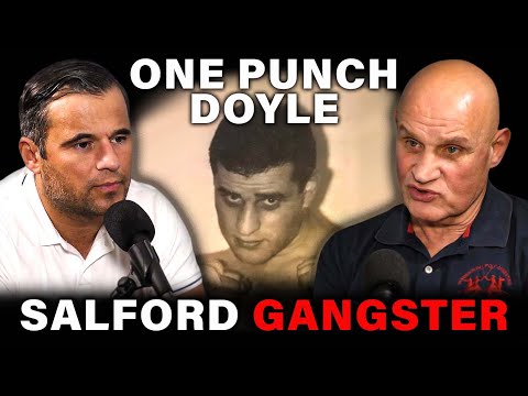 Salford Gangster 'One Punch' Doyle Tells His Story