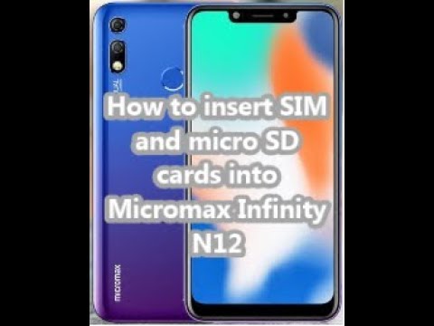 How to insert SIM and micro SD cards into Micromax Infinity N12