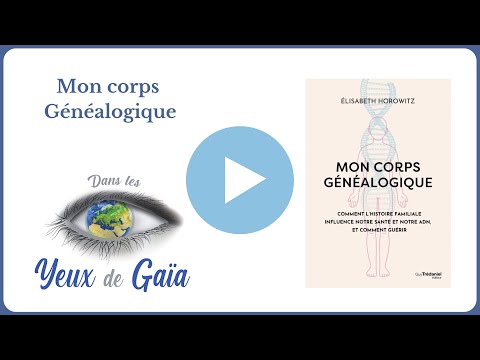  Mon corps généalogique Comment l'histoire familiale influence notre santé et comment guérir