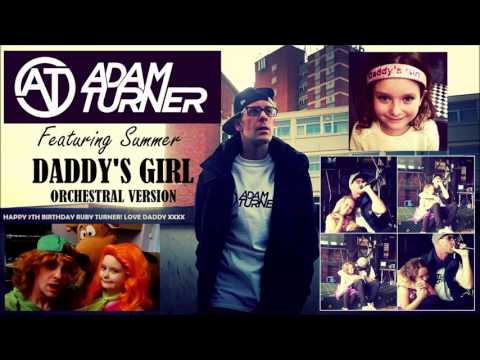 Adam Turner Featuring Summer - Daddy's Girl Orchestral Version Produced by Sam Yung