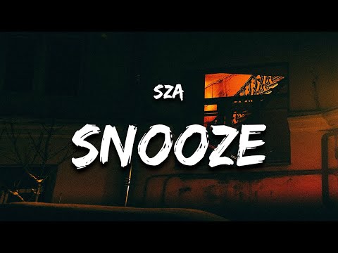SZA - Snooze (Lyrics) "i can't lose when i'm with you"