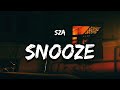 SZA - Snooze (Lyrics) 