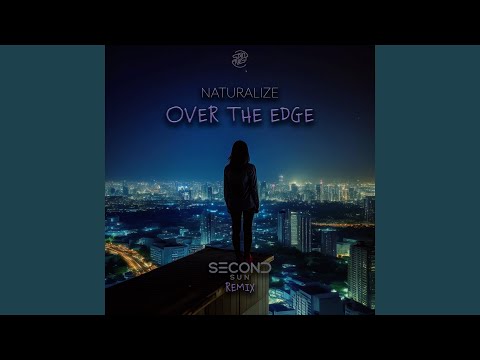 Over The Edge (Second Sun Remix)