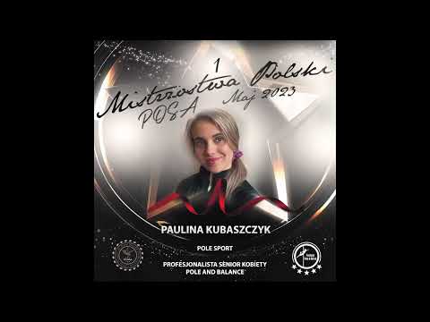 Paulina Kubaszczyk I miejsce Pole Sport Profesjonalista Senior, I MISTRZOSTWA POLSKI POSA 2023