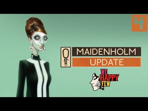 We Happy Few MAIDENHOLM UPDATE - Part 4 - ROAST BEEF BEEF WELLINGTON - Let's Play Gameplay