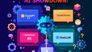 ChatGPT 4.5 vs Claude Sonnet 3.7 vs DeepSeek R1 vs ChatLLM - Question   Image Generation