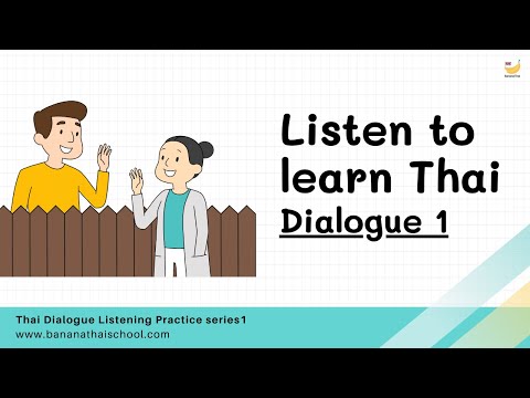 Thai Dialogue 1: A new neighbor (Listen and learn)