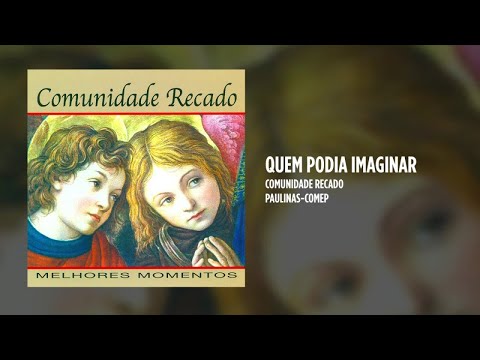 Quem podia imaginar - MÚSICA PARA MISSA