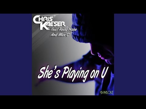 She's Playing on U (feat. Max'C, Redd Nose) (Danilo Martini Remix)