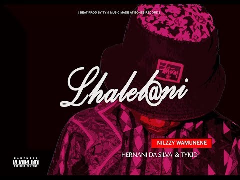 Nilzzy Wamunene (com TyKid e Hernâni) - Lhalelani (Lyric Video) (2018)