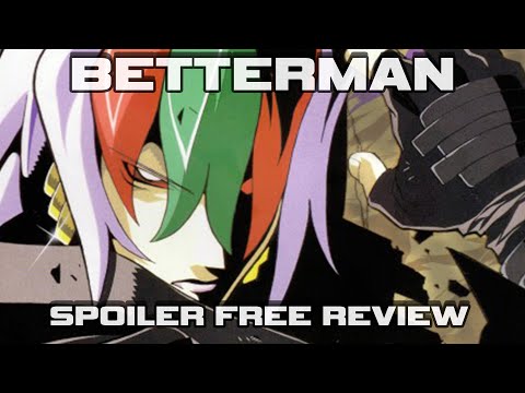Why Betterman is Misunderstood & Under Appreciated - Spoiler Free Anime Series Review 340