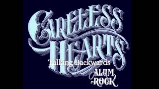 Careless Hearts - Talking Backwards (Alum Rock)