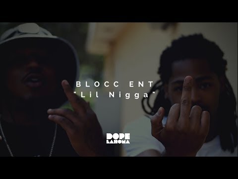 Blocc Boy Ent Lil Nigga Official Music Video Directed by Dopelahoma Media