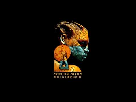 SPIRITUAL SERIES #1 mixed by TOMMY GUSTAV