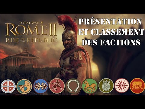 Présentation et classement des factions du DLC Rise of the Republic (Rome 2 Total War)