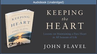 Keeping the Heart  John Flavel  Christian Audioboo