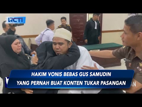 Buat Konten Tukar Pasangan, Gus Syamsudin Divonis Bebas  - SIP 30/07