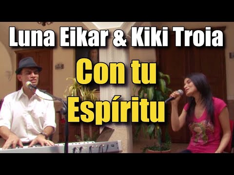 Luna Eikar & Kiki Troia - Con tu Espíritu