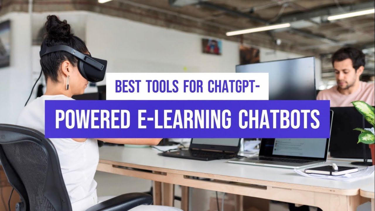 Best Tools for ChatGPT Powered E-Learning Chatbots | Instructional Designers