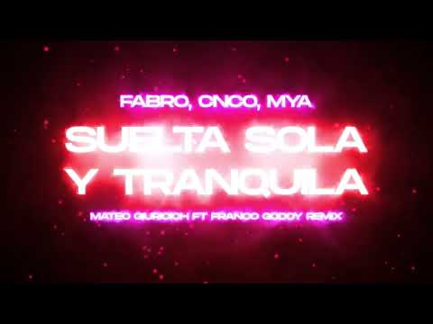 Suelta, Sola y Tranquila (Remix) - FABRO, CNCO, MYA - Mateo Giuricich ft Dj Franco Godoy