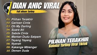 Download lagu Koleksi Full Album Dian Anic Terbaru 🎵 Demen Duda Full Album Tarling Viral Di Tiktok mp3