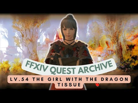 White Mage: Lv.54 The Girl with the Dragon Tissue // FFXIV Quest Archive