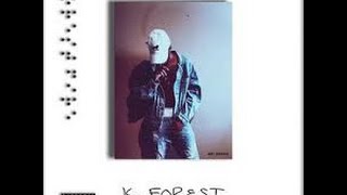 K. Forest - "What It Do" (FREEWAVE)