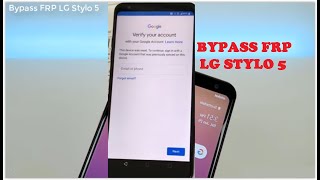 Bypass FRP LG Stylo 5 to Remove Google Account - Tested 100 Work.