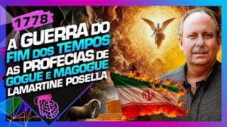 A GUERRA DO FINAL DOS TEMPOS: LAMARTINE POSELLA - Inteligência Ltda. Podcast #1778
