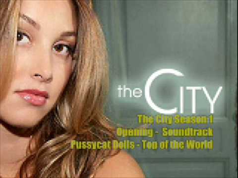 The City, Top of the World - Pussycat Dolls