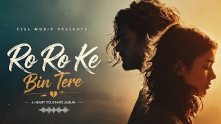 Download lagu Ro Ro Ke Bin Tere | Hindi Sad Love Song 2026 | Feel Music On Presents mp3 Download lagu Ro Ro Ke Bin Tere | Hindi Sad Love Song 2026 | Feel Music On Presents mp3