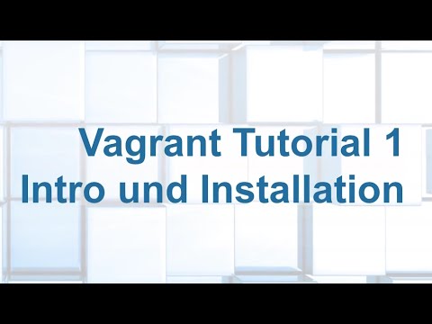 Vagrant Tutorial 1 - Intro und Installation