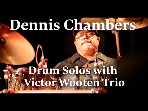 Dennis Chambers - AMAZING drum solos with Victor Wooten Trio