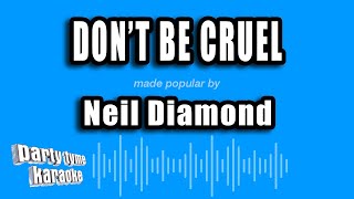 Neil Diamond - Don't Be Cruel (Karaoke Version)