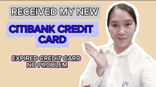 REPLACEMENT OF EXPIRED CREDIT CARD / RECEIVED AND UNBOXING OF CITIBANK CREDIT CARD