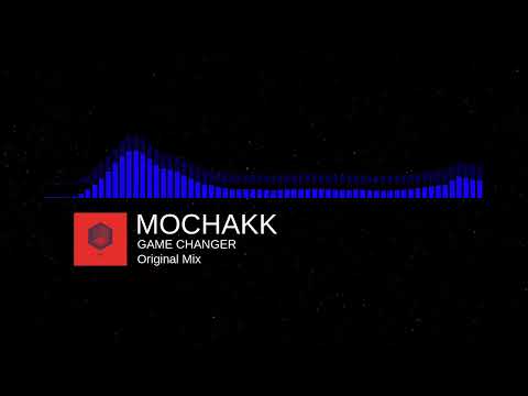 MOCHAKK & UERE ROMANO - GAME CHANGER [Original Mix]