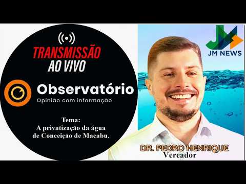 PRIVATIZAÇÃO DA AGUA DE CONCEIÇÃO DE MACABU