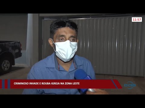 Criminoso invade e rouba igreja na zona leste 25 01 2022